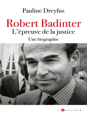 cover image of Robert Badinter, l'épreuve de la justice
